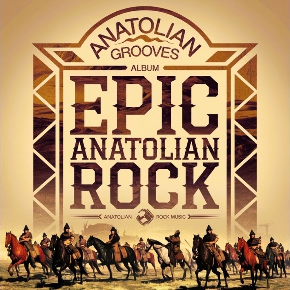 Epic Anatolian Rock — Anatolian Grooves