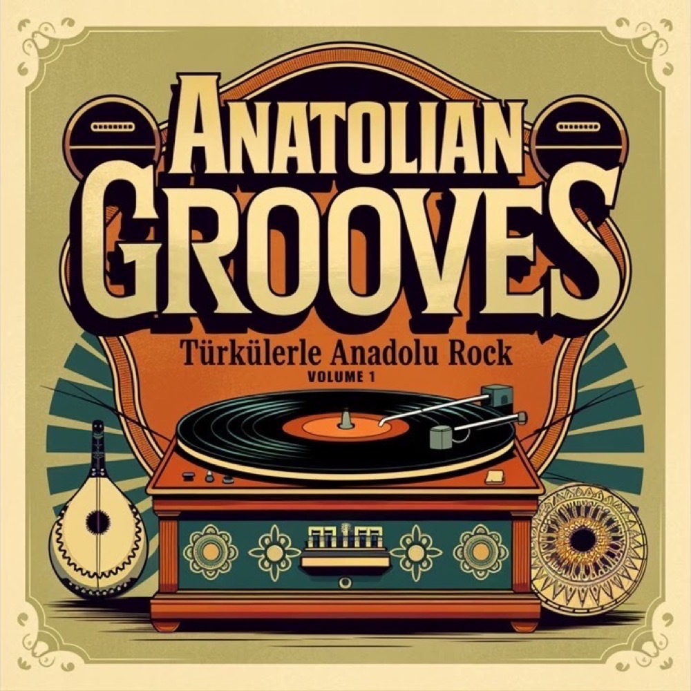 Türkülerle Anadolu Rock (Volume 1) — Anatolian Grooves