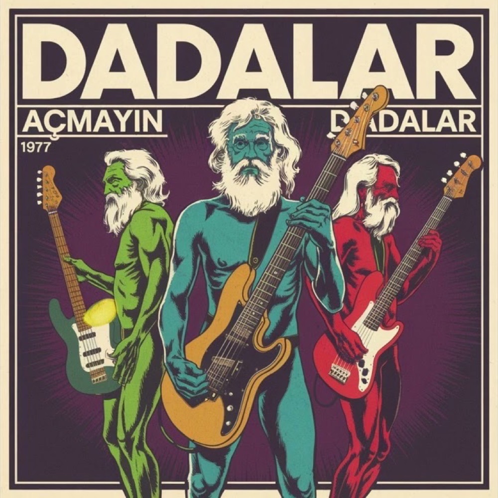 Açmayın Dadalar — Dadalar