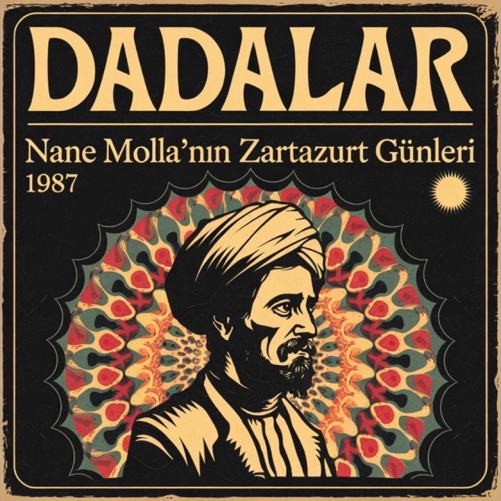 Nane Molla'nın Zartazurt Günleri — Dadalar